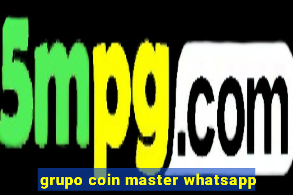 grupo coin master whatsapp